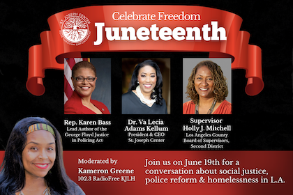 Celebrate Juneteenth: A Conversation about Social Justice, Police Reform & Homelessness in L.A.
