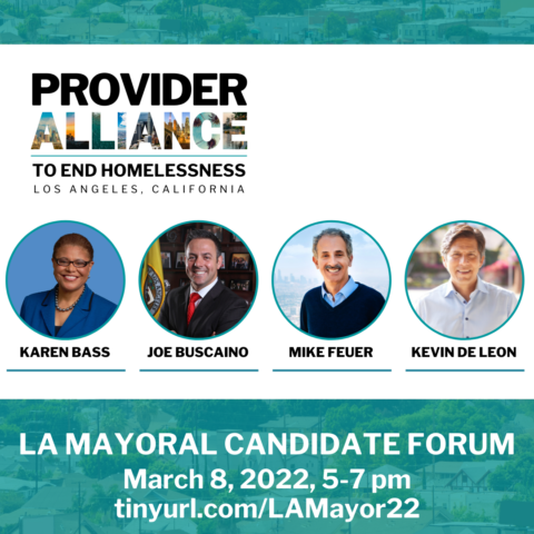 Provider Alliance to End Homelessness Hosts L.A. Mayoral Candidates Forum on March 8