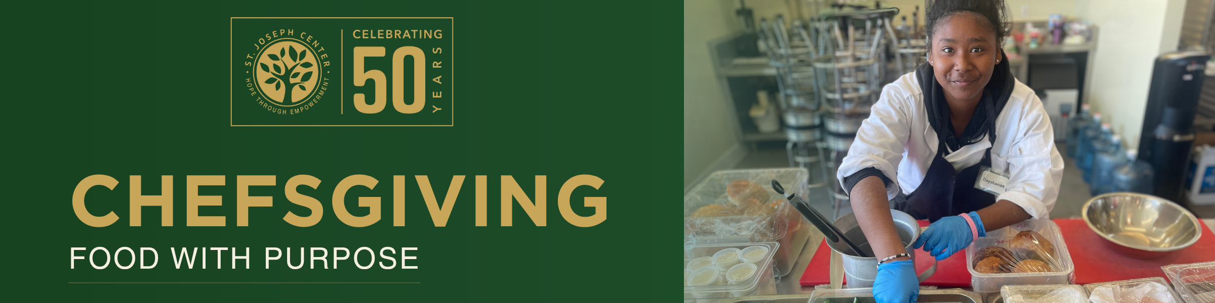 Chefsgiving 2025 banner for St. Joseph Center’s 50th Anniversary — Bread & Roses Training Kitchen student smiling beside the Chefsgiving logo and tagline ‘Food with Purpose’.