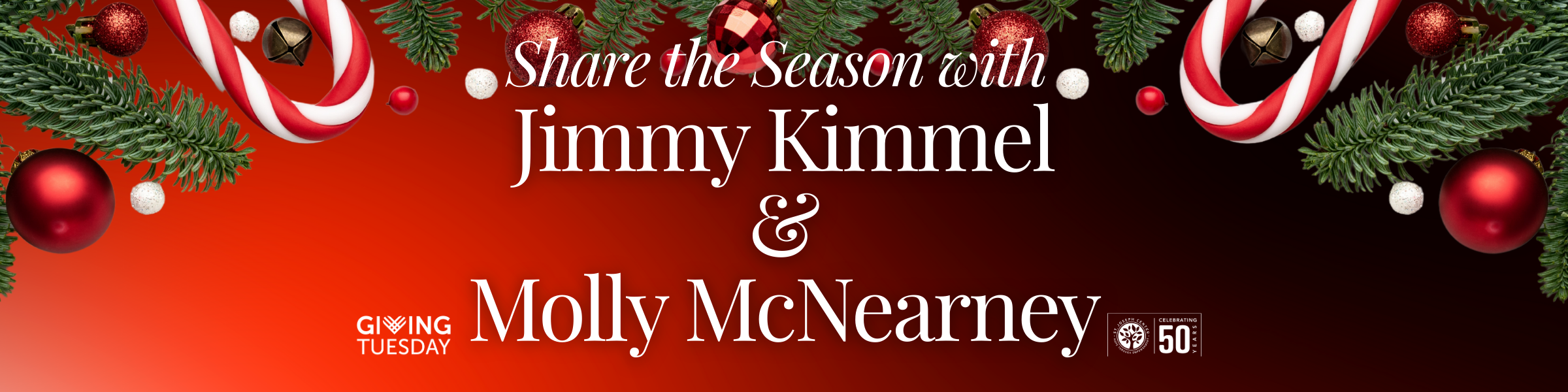 Share the Season with Jimmy Kimmel — Giving Tuesday fundraiser banner for St. Joseph Center, featuring holiday ornaments, evergreen branches, and campaign logos.